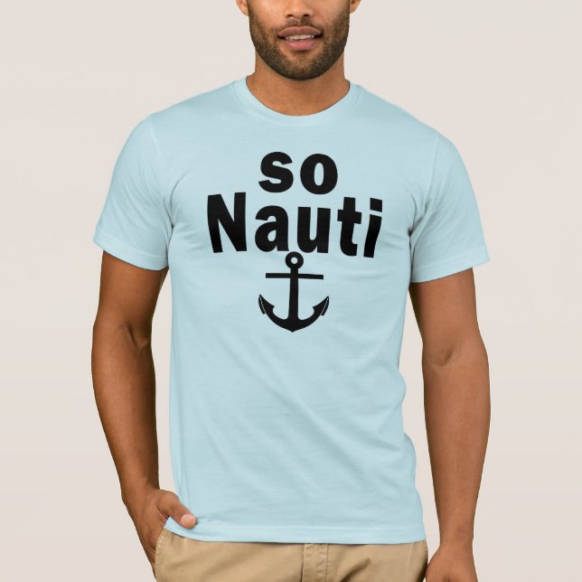 Så Nauti - rolig rodd Tee Shirt (Framsida)