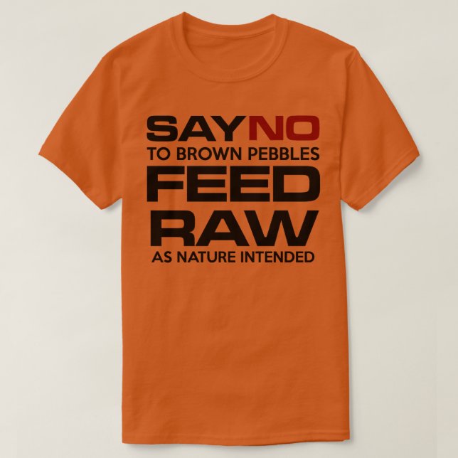 SÅ nej till bruna småstarna MATAR RAW T Shirt (Design framsida)