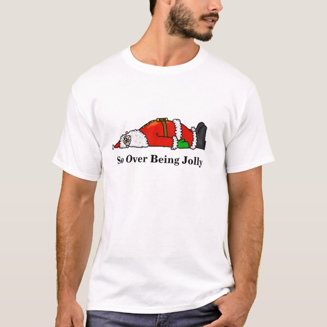 Så över att vara Jolly Funny jul T-Shirt (Framsida)