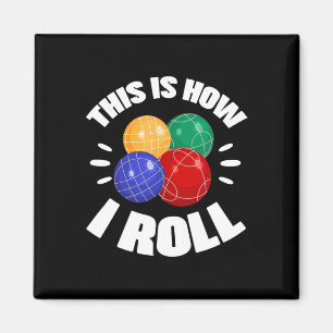 Så rullar jag min Bocce Boll Bocci Spelare Italien Magnet