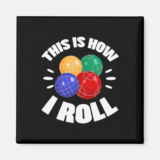 Så rullar jag min Bocce Boll Bocci Spelare Italien Magnet (Framsidan)