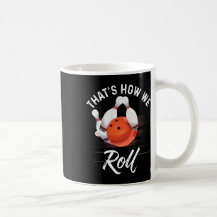 Så rullar vi bowlingtröja Rolig bowlare Bowling Kaffemugg
