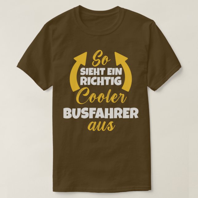 Så Sieht Ein Richtig Cooler Busfahrer aus 1 T Shirt (Design framsida)