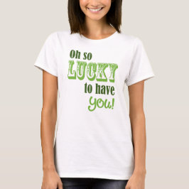 Så skönt att ha dig St patrick's day T-shirt