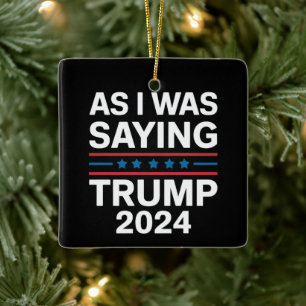 Så som jag sa Trump 2024 Donald trump Julgransprydnad Keramik