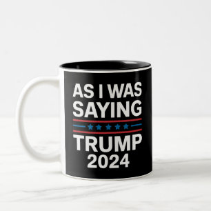Så som jag sa Trump 2024 Donald trump Två-Tonad Mugg