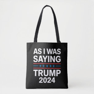 Så som jag sa Trump 2024 Donald trump Tygkasse