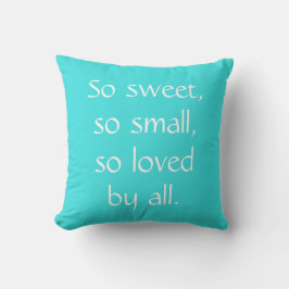 Så söt, så liten Teal Baby Nursery Pillow Kudde