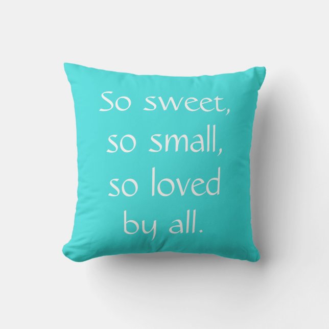 Så söt, så liten Teal Baby Nursery Pillow Kudde (Framsida)