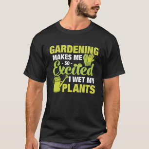 Så spännande I-Blöt min Huva för växter. T Shirt