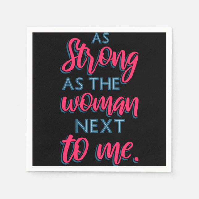 Så stark som kvinnan bredvid mig III 93 Pappersservett (Framsidan)