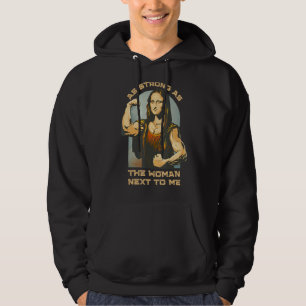 Så starkt som kvinnan bredvid mig är för kvinnlig hoodie