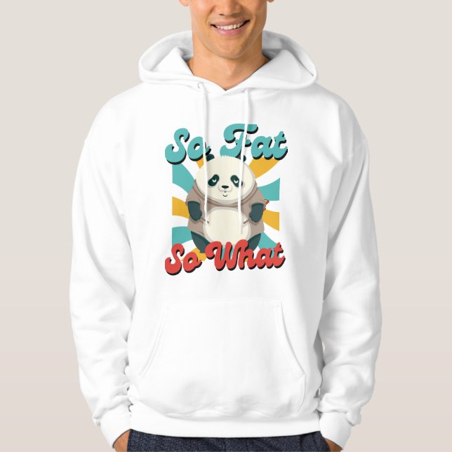 Så Tjock, så vad då? Hoodie (Framsida)