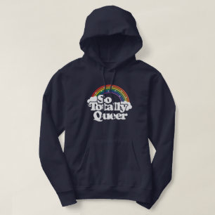 Så Totally Queer - Pride Regnbåge – LGBTQ Hoodie