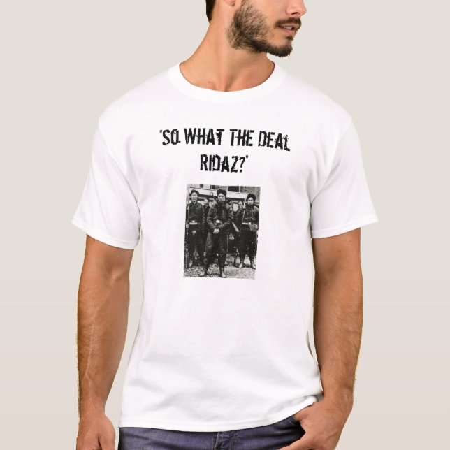 "Så vad avtalet Ridaz? ", Tee (Framsida)