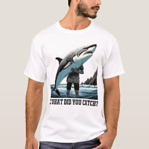 Så vad fångade du? Fiske T-Shirt