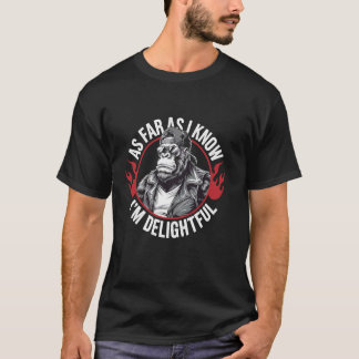 Så Vitt Jag Vet Är Jag Förtjusande Apa Gorilla Fet T Shirt