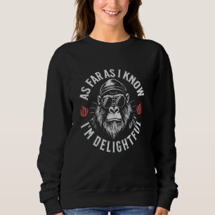 Så vitt jag vet är jag glad, älskvärd Gorilla säge T Shirt