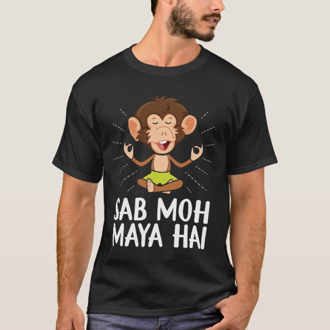 Sab Moh Maya Hai Hindi Spirituality buddhism T Shirt (Framsida)