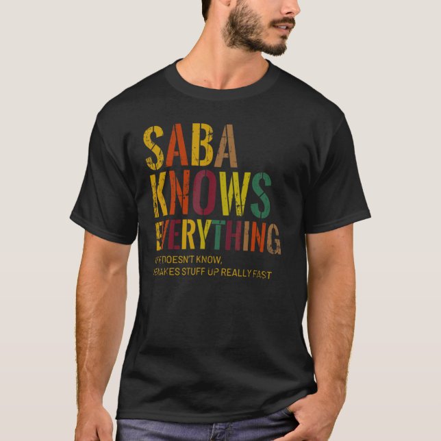 Saba Knows Everything Grandpa Father's Day T Shirt (Framsida)