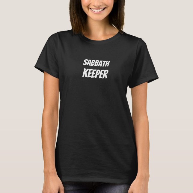 Sabbath Keeper for Torah Observant Messianic Belie T Shirt (Framsida)