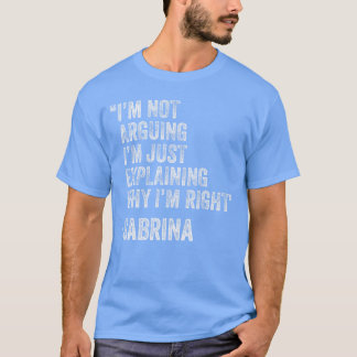 Sabrina Quote Funny Birthday Custom Name Idea Engi T Shirt