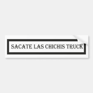 Sacate las chichis lastbil, car älskare bildekal
