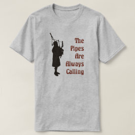 SäckpipeblåsareT-tröja - rör kallar alltid T Shirt