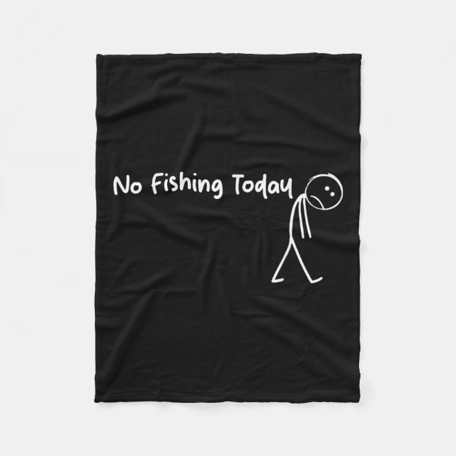 Sad Stick Figure Fishing Lover No Fishing Today Fa Fleecefilt (Framsidan)