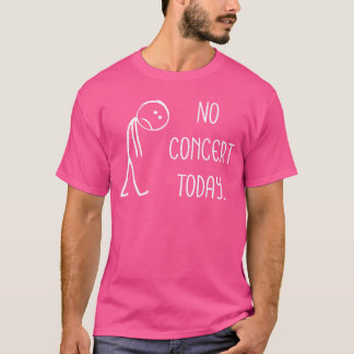 Sad Stick Figure Music Concert Lovers No Concertod T Shirt