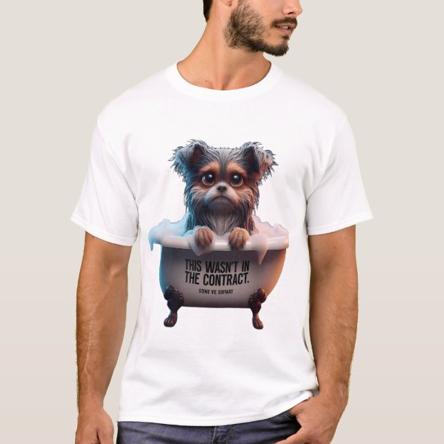 Sad Yorkie Bath "Wasn't In The Contract" Meme T Shirt (Framsida)