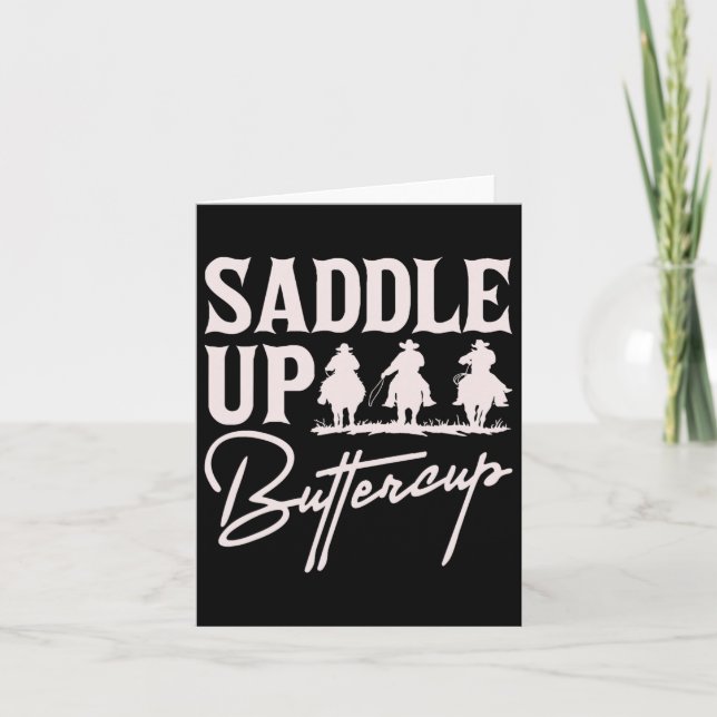 Saddle Up Buttercup Cowboy Cowgirl Southern Wester Kort (Framsida)
