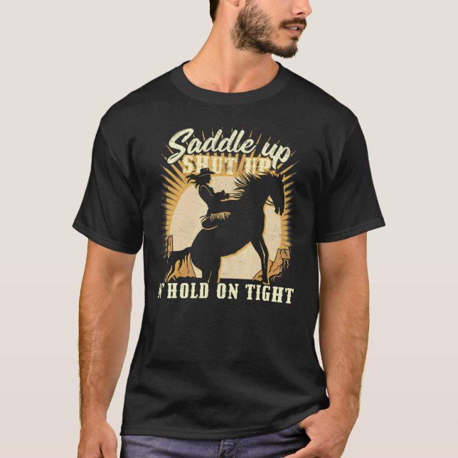 Saddle up clam up and hold on tight u2013 Cowgirl  T Shirt (Framsida)