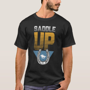 Saddle Up Horseshoe Equestrian Saddle Horse T Shirt