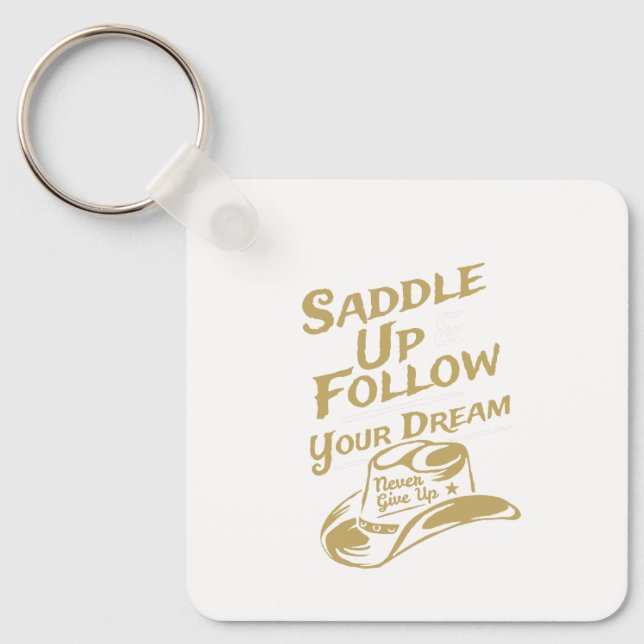 Saddle Up och Följ Dina Drömmar Western  Nyckelring (Framsida)