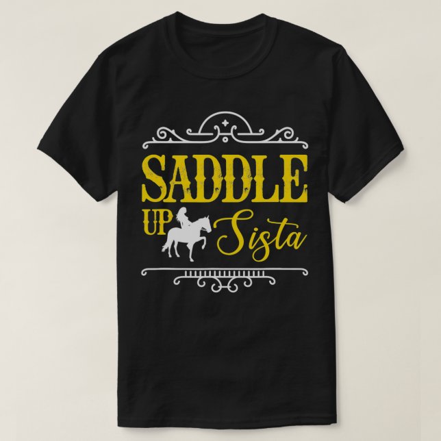 Saddle Up Sista Horse Cowgirl Rider T Shirt (Design framsida)