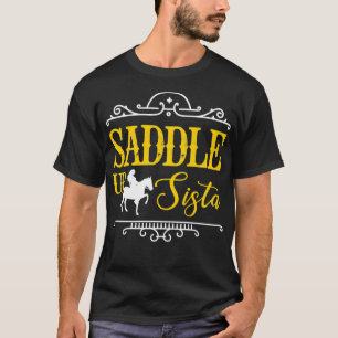 Saddle Up Sista Horse Cowgirl Rider T Shirt