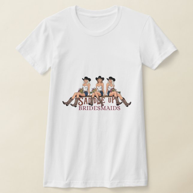 Saddle upp Bridesmaids T-Shirt (Laydown)