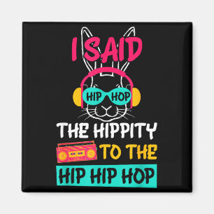 Sade Hip The Hipty till Hop Hip Hop Kanin Roligt Magnet