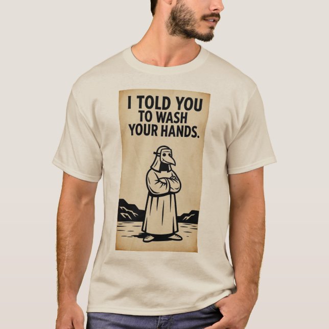 SADE TILL DIG ATT TVÄTTA HÄNDER T SHIRT (Framsida)