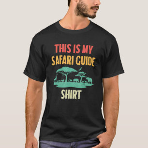 Safari Guide Safari Nature Fanatic Zookeeper T Shirt