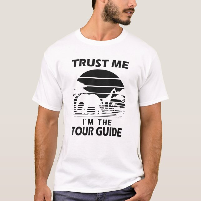 Safari Tour Guide - Lita på mig att jag är en turn T Shirt (Framsida)