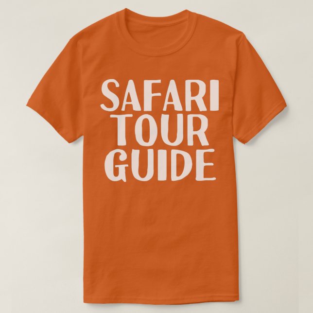 SAFARI TOUR GUIDE Shirt Funny Vild Afrika Animal G T (Design framsida)