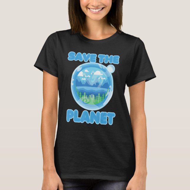Safe the Planet Mother Earth Go Green T Shirt (Framsida)