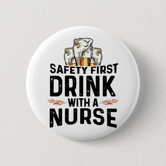 Safety First Drink Beer Drinker Nurse National Knapp (Framsida)