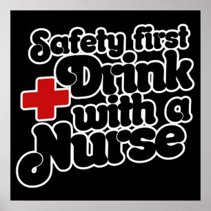 Safety First Drink med NURSE Poster