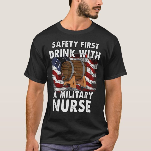 safety first. drink with a military nurse t shirt (Framsida)