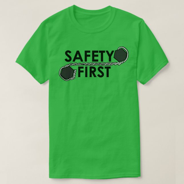 Safety First (säkerhetstråd) T Shirt (Design framsida)