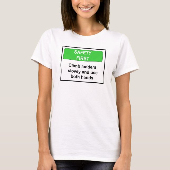 Safety (Hum) First Shirt Tee (Framsida)