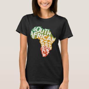 Saffa South African Far from Afrika Funny ExPat T Shirt